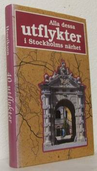Alla dessa utflykter i Stockholms närhet.