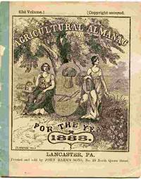 Agricultural Almanac, For The Year Of Our Lord 1888... Arranged After The  System Of The German Calendars...