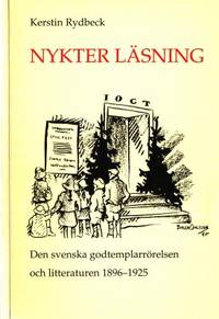 Nykter läsning. Den svenska godtemplarrörelsen…