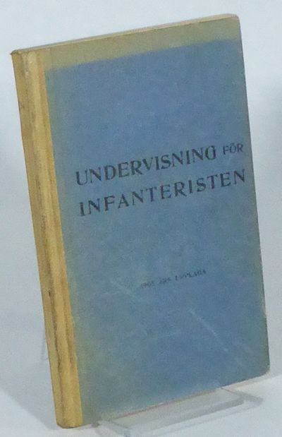Undervisning för infanteristen. 1905 års upplaga.