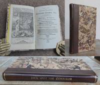 THE LIFE AND MYSTERIOUS TRANSACTIONS OF RICHARD MORRIS, ESQ. Better known by the name DICK SPOT,...