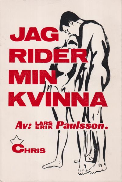 Jag rider min kvinna. [Utg. av] Chris Förlagen AB.