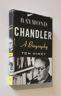 Raymond Chandler  A Biography by Hiney, Tom - 1997