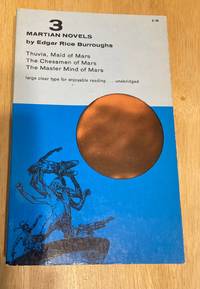 3 Martian Novels Thuvia Maid of Mars, The Chessmen of Mars, The Master Mind of Mars by Edgar Rice Burroughs - 1962