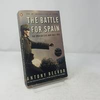 The Battle for Spain: The Spanish Civil War 1936-1939
