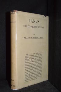 Janus; The Conquest of War (Publisher series: To-Day and To-Morrow.)