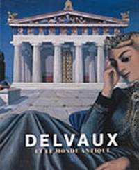 DELVAUX ET LE MONDE ANTIQUE