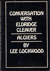 Conversation With Eldridge Cleaver: Algiers