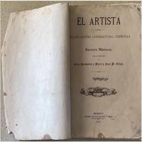 EL ARTISTA. BELLAS ARTES, LITERATURA, CIENCIAS.; Revista mensual bajo la dirección de..