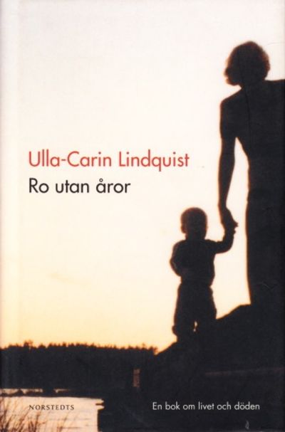 Ro utan åror. En bok om livet och döden. Med…