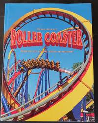 Roller Coaster: Wooden and Steel Coasters, Twisters and Corkscrews