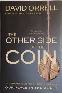 The Other Side of the Coin: The Emerging Vision of Economics and Our Place in The World