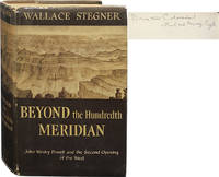 Beyond the Hundredth Meridian; John Wesley Powell and the Second Opening of the West by Stegner, Wallace - 1954