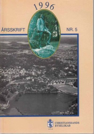 CHRISTIANSSANDS BYSELSKAB.  Årsskrift