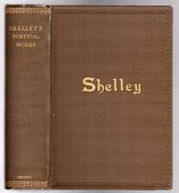 The Poetical Works Of Percy Bysshe Shelley by Shelley, Percy Bysshe; Hutchinson, Thomas ( Edited and with Textual Notes By ) - 1908