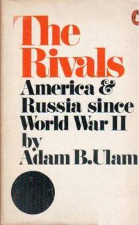 The Rivals America and Russia Since World War II