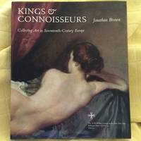 image of Kings_Connoisseurs: Collecting Art in Seventeenth-Century Europe