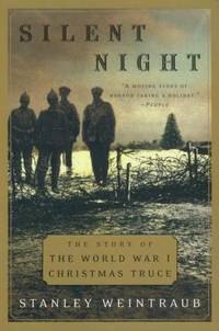 Silent Night : The Story of the World War I Christmas Truce