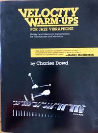 Velocity Warm-ups For Jazz Vibraphone