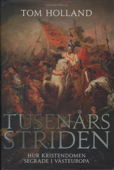 TUSENÅRSSTRIDEN. Hur kristendomen segrade i…