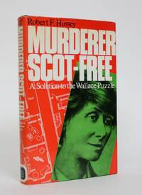 image of Murderer scot-Free: England's Only 'Non-Proven' Murder Judgement; A Solution to the Wallace Puzzle