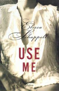 Use Me by Schappell, Elissa - 2000