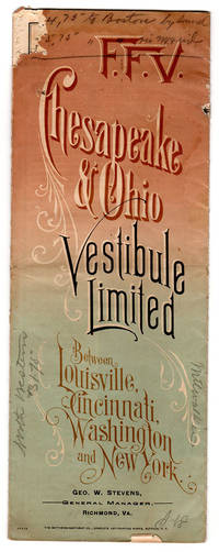 F. F. V. Chesapeake & Ohio Vestibule Limited. Between Louisville, Cincinnati, Washington and New...