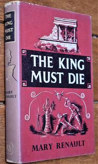 The King Must Die by Mary Renault - 1959