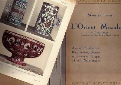 L´Orient Musulman. Sculpture, Bois Sculptés,…