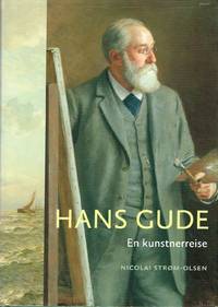 Hans Gude. En kunstnerreise.