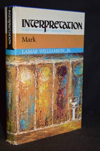 Mark; Interpretation; A Bible Commentary for Teaching and Preaching