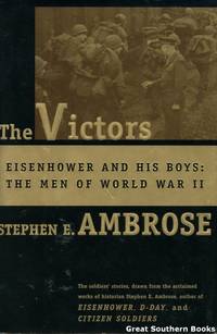 image of The Victors: Eisenhower and His Boys: The Men of World War II