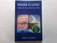 Where is Love?: Creation, the Cross and the Cosmic Christ