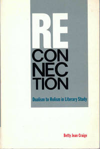 Reconnection: Dualism to Holism in Literary Study