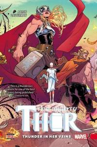 Mighty Thor Vol. 1 : Thunder in Her Veins