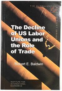 The Decline of US Labor Unions and the Role of Trade