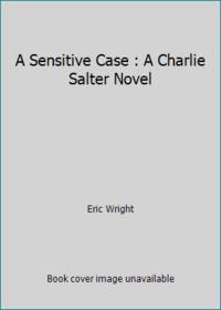 A Sensitive Case : A Charlie Salter Novel