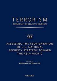 TERRORISM: COMMENTARY ON SECURITY DOCUMENTS VOLUME 135: Assessing Future U.S. National Defense Needs