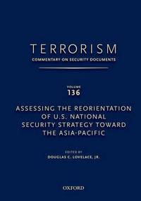 TERRORISM: COMMENTARY ON SECURITY DOCUMENTS VOLUME 135: Assessing Future U.S. National Defense Needs by Lovelace, Douglas - 2014-08-15