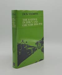 THE RAILWAY IN TOWN AND COUNTRY 1830-1914