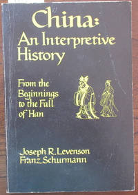 cover of China: An Interpretive History - From the Beginnings to the Fall of Han