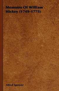 Memoirs of William Hickey (1749-1775)