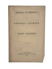 1863 Pamphlet Argues For Enlisting Negro Soldiers: There exist four millions of an oppressed race, who would gladly aid us in the war we are carrying on, but from regard to the feelings and interests of our enemies we have hitherto refused their assistance...
