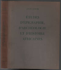 Etudes d'épigraphie d'archéologie et d'histoire africaines by Leschi Louis - 1957 - from philippe arnaiz (SKU: 144202)