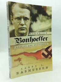DIETRICH BONHOEFFER: Reality and Resistance