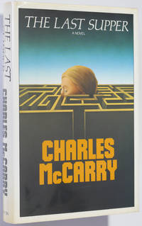 The Last Supper by Charles McCarry - First edition. First Printing - 1983 - from Christopher Morrow. Bookseller (SKU: 000553)