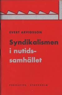 Syndikalismen i nutidssamhället.
