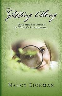 Getting Along : Exploring the Jungle of Women's Relationships
