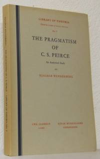 The Pragmatism of C. S. Peirce. An Analytical…