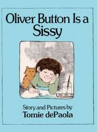 Oliver Button Is a Sissy by dePaola, Tomie - 1979